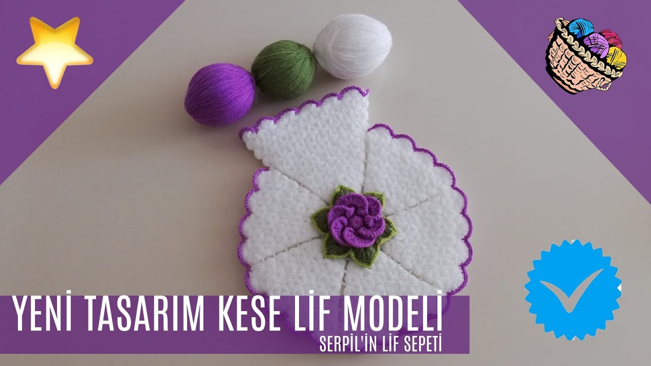 ✅ Muhteşem ve Çeyizlerin Gözdesi Olacak Kese Lif Modeli ✅