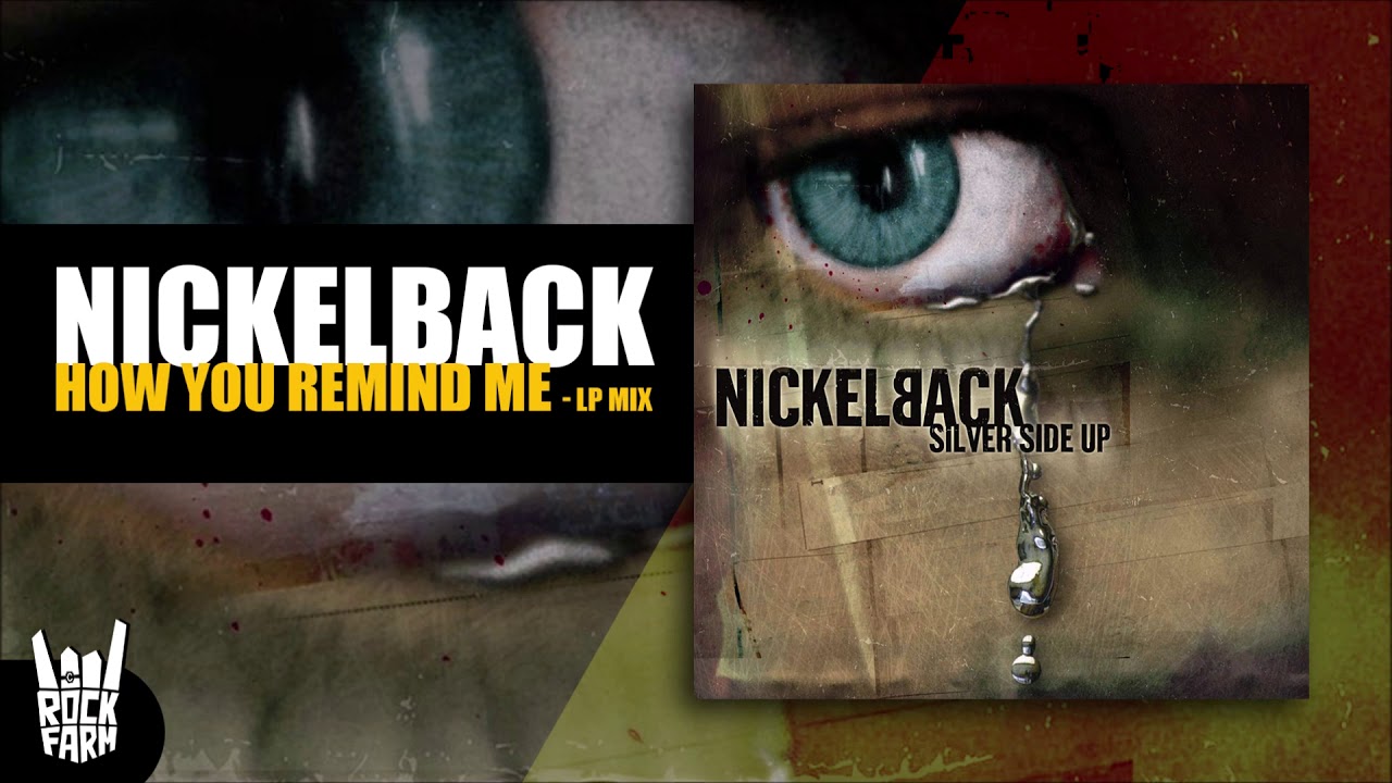 Nickelback - How You Remind Me