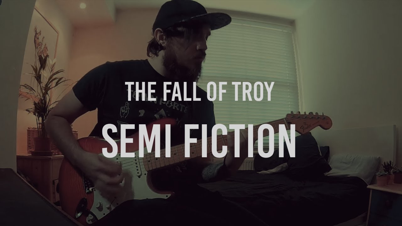 Semi Fiction - The Fall Of Troy (Guitar Cover)