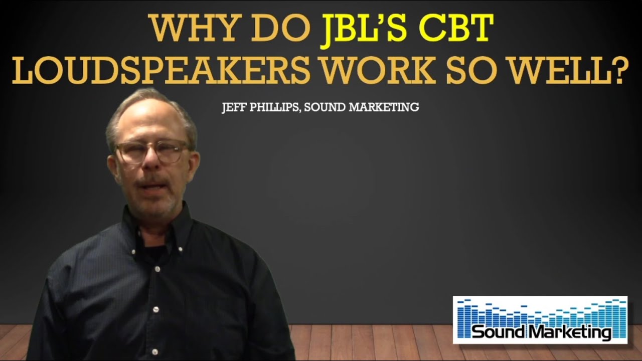 Why Do JBL's CBT Loudspeakers Work So Well?