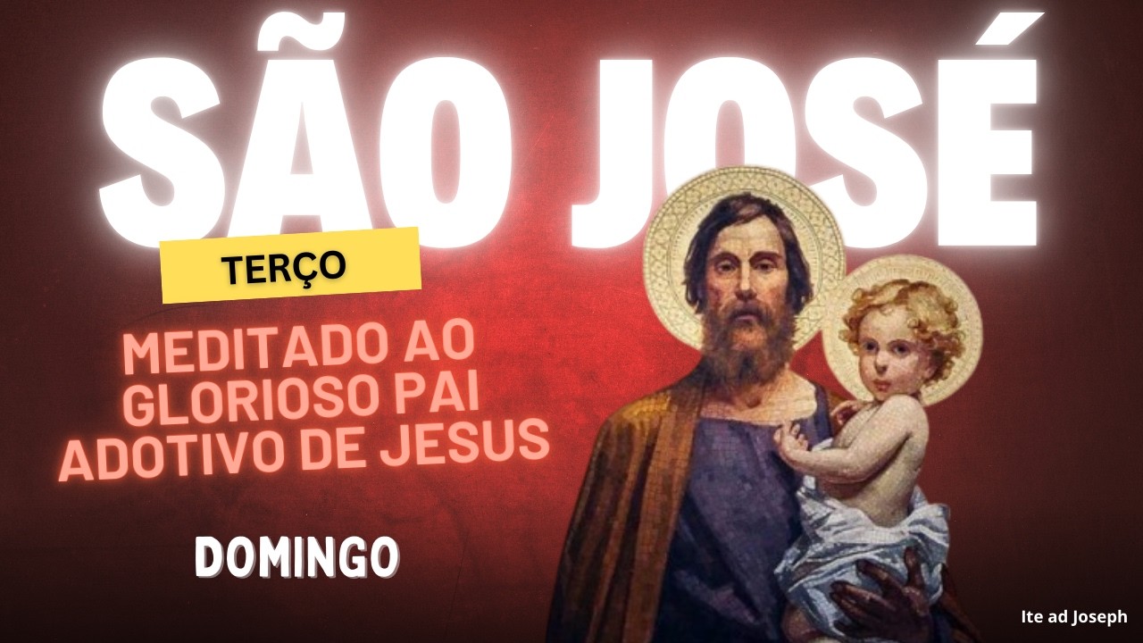 Terço meditado ao Glorioso São José - 08 de fevereiro