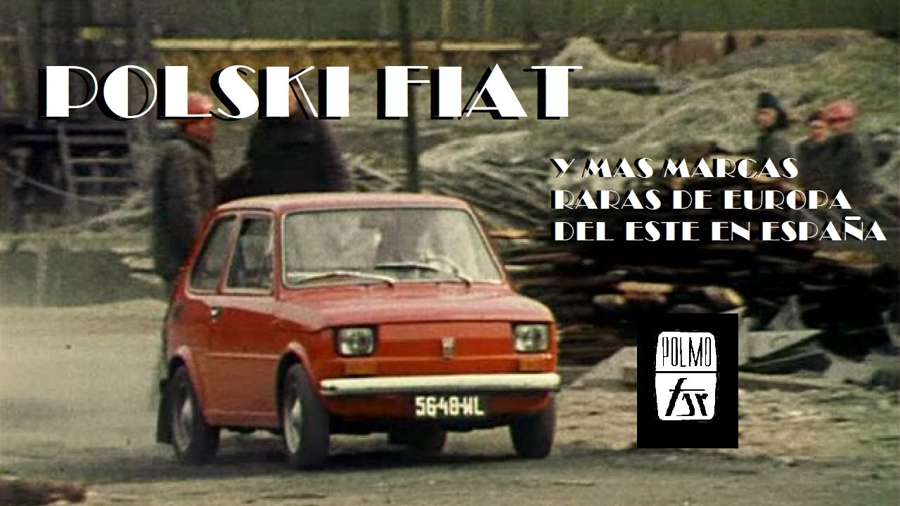 POLSKI FIAT y MAS marcas del este raras que hubo en España
