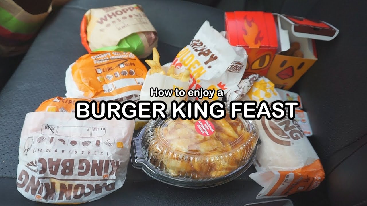 How to enjoy a BURGER KING FEAST *MUKBANG