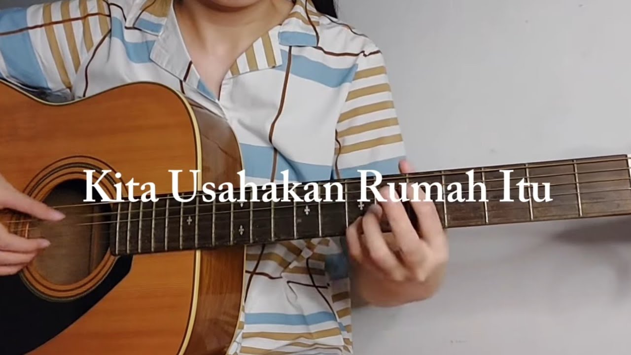 (Sal Priadi) Kita Usahakan Rumah Itu - Fingerstyle Guitar Cover