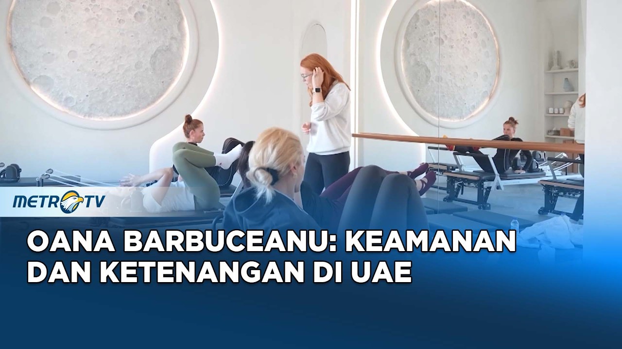 Pemilik Studio Pilates Romania: UAE Memberi Rasa Aman yang Tak Tergantikan!