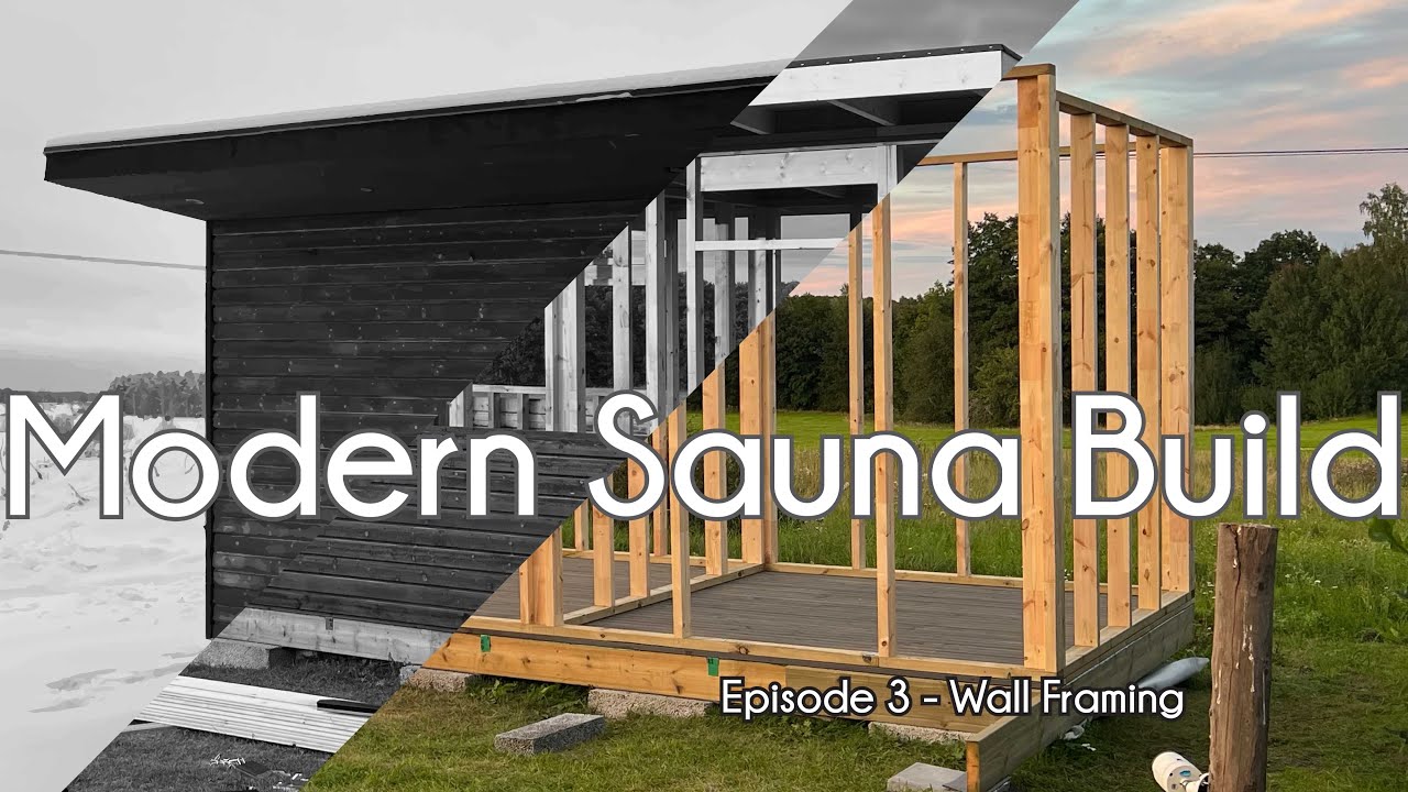 Building A Sauna - Episode 3: Wall Framing