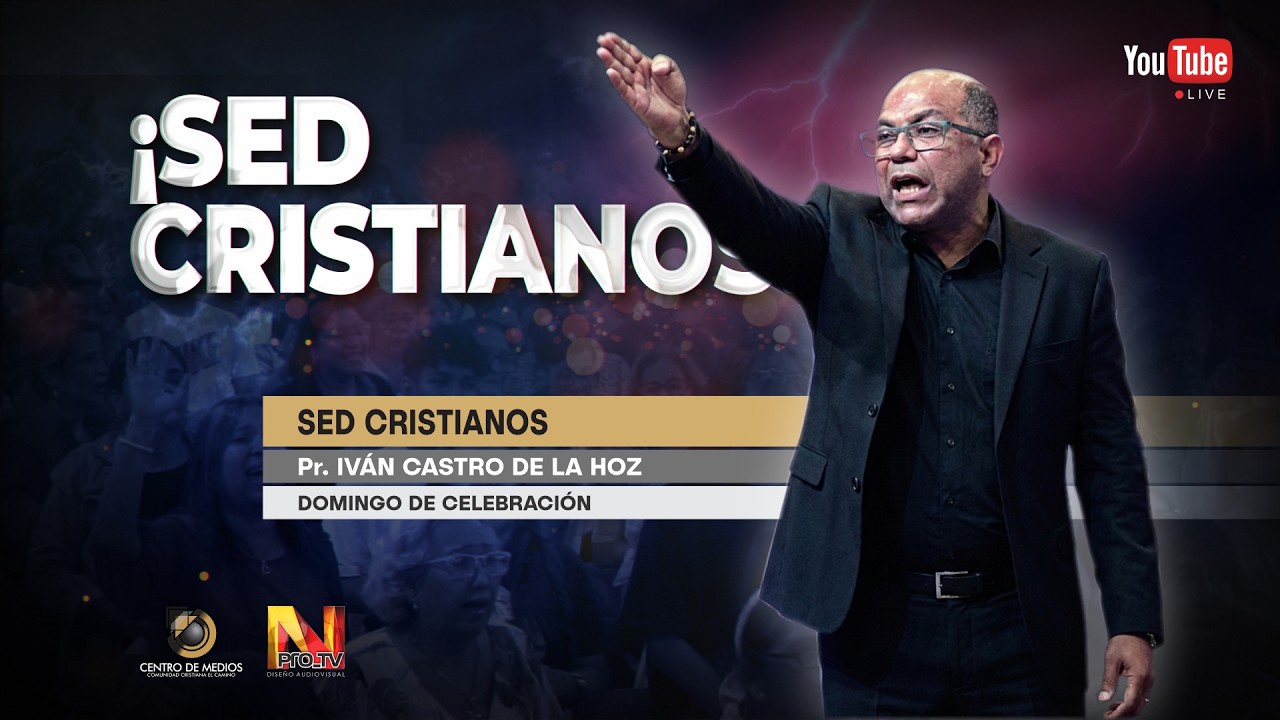 SED CRISTIANOS _ Pr. IVAN CASTRO DE LA HOZ