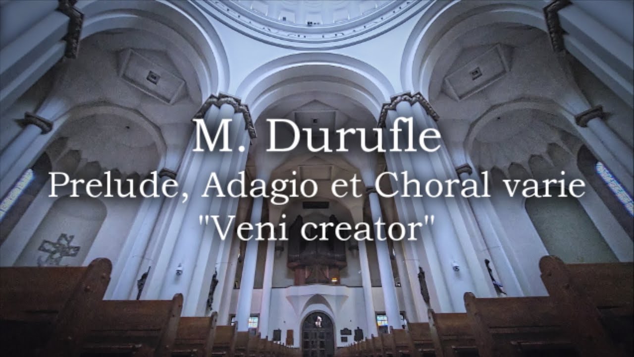 M. Durufle - Prelude, Adagio et Choral varie, op. 4