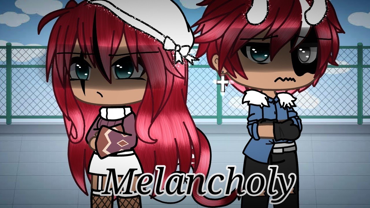 Melancholy || Gacha Life Music Video || GLMV || OG!!