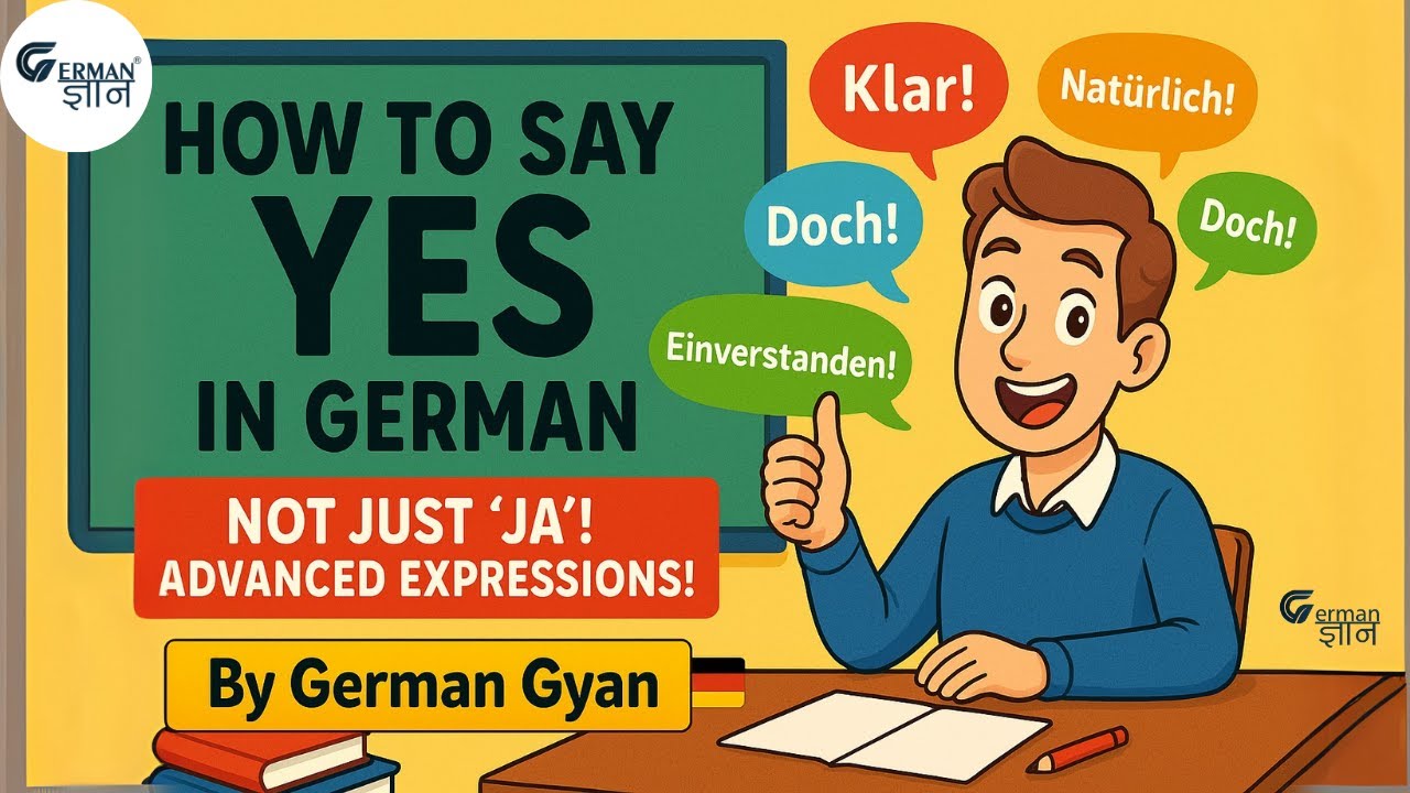 Beyond &ldquo;Ja&rdquo;: The Ultimate Guide to Saying &ldquo;Yes&rdquo; in Advanced German 🇩🇪 | German Gyan Explains!