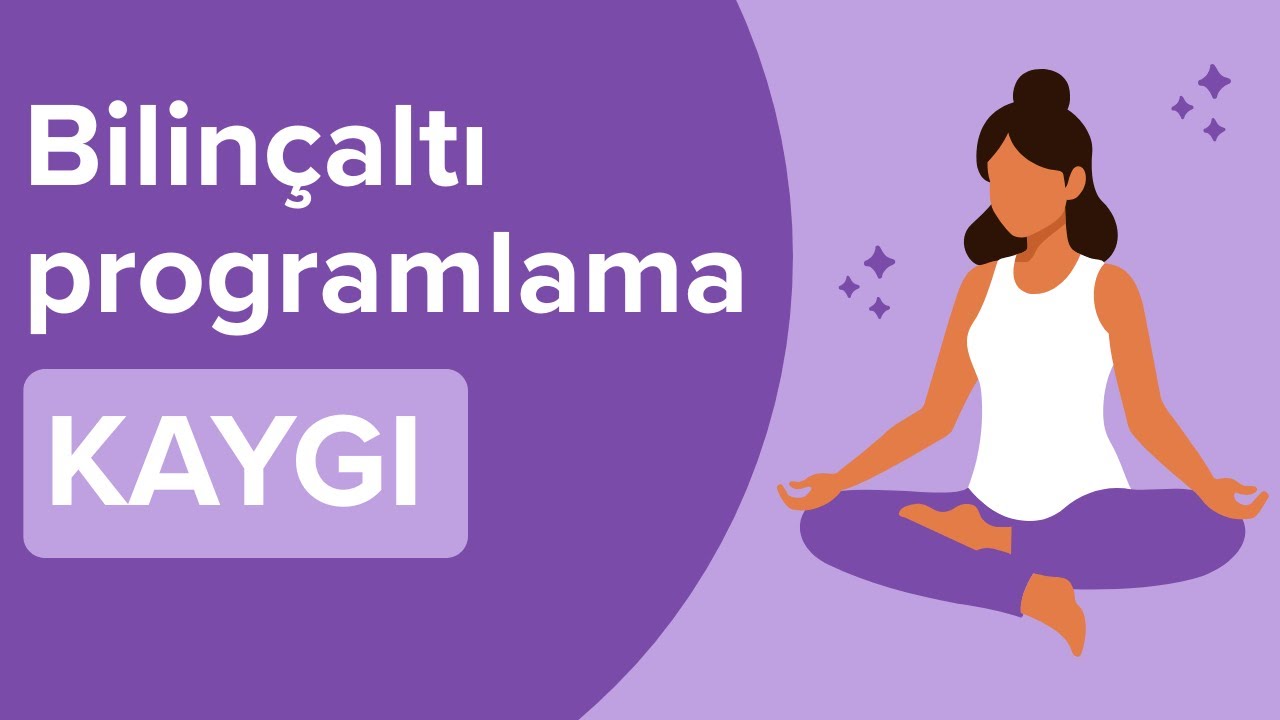 21 Gün Boyunca Kaygı ve Endişeyi Şefkatle Uğurluyoruz: 100 Olumlama | Uykuda Bilinçaltı Programlama