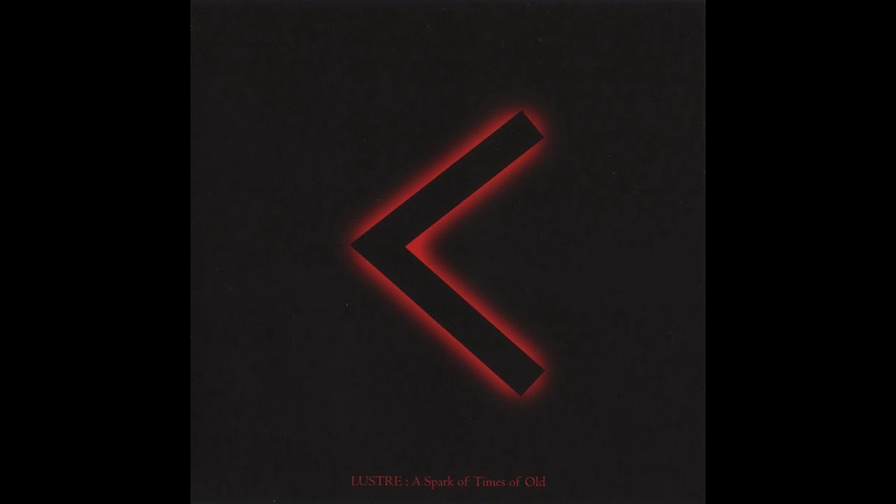 Lustre - A Spark Of Times Of Old