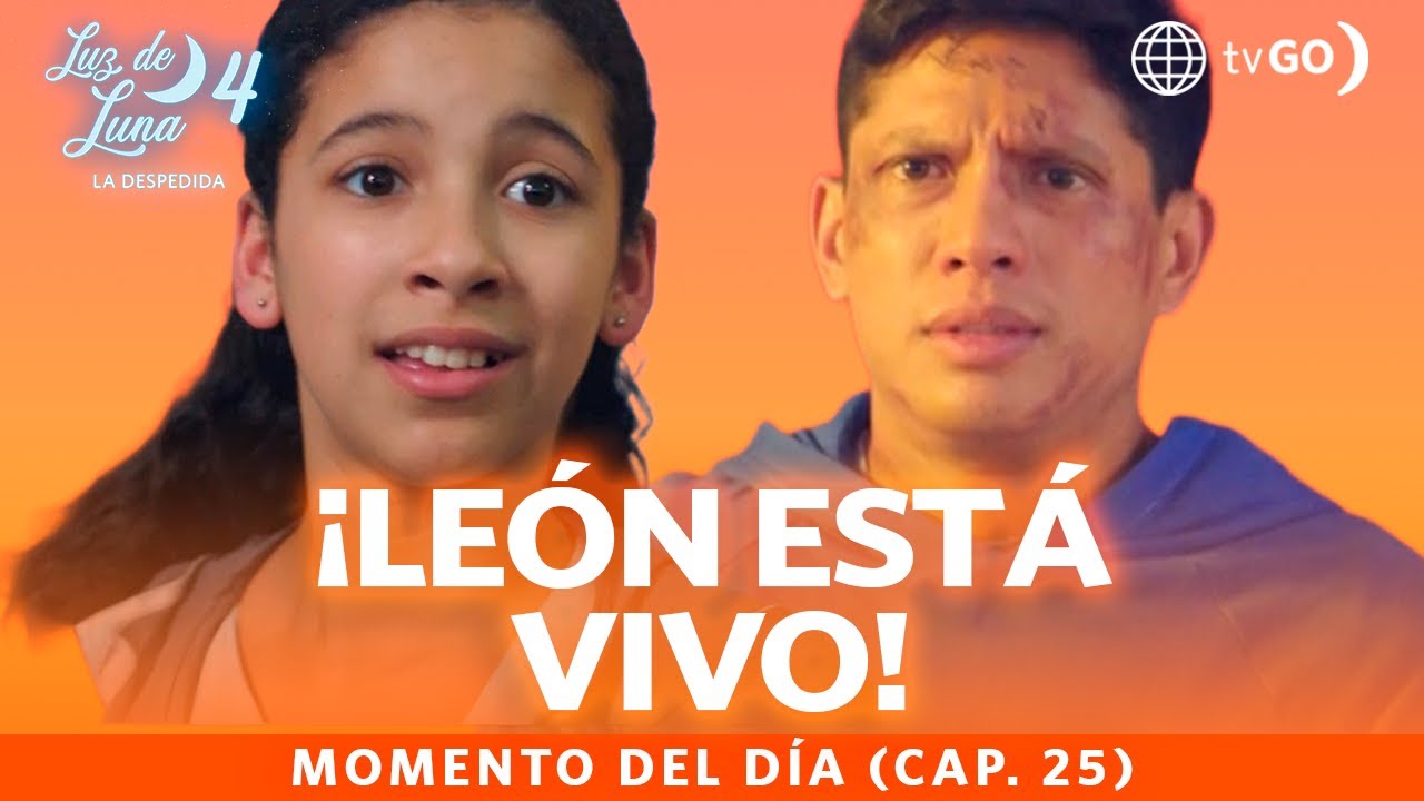 Luz de Luna 4: León aparece y sorprende a todos  (Capítulo n° 25)