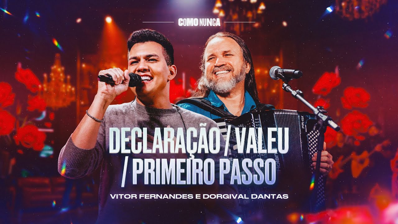 DECLARAÇÃO / VALEU / PRIMEIRO PASSO - Vitor Fernandes e Dorgival Dantas (DVD Como Nunca)