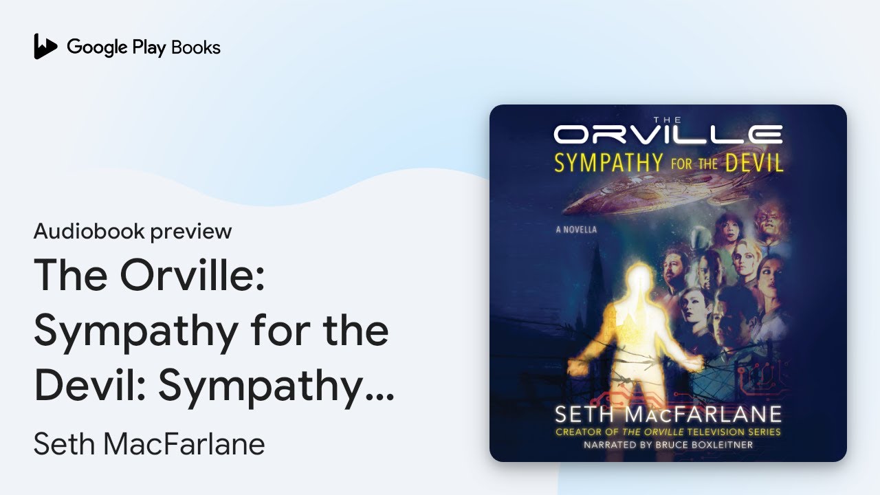 The Orville: Sympathy for the Devil: Sympathy&hellip; by Seth MacFarlane &middot; Audiobook preview