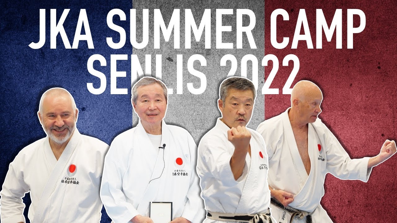 JKA SUMMER CAMP SENLIS 2022 FRANCE JKA