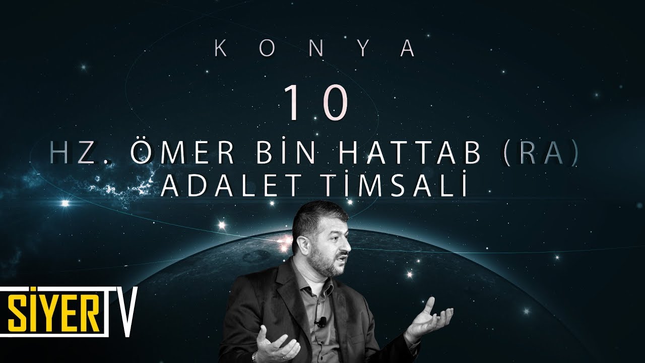 10. Hz. Ömer Bin Hattab (r.a) Adalet Timsali / Konya
