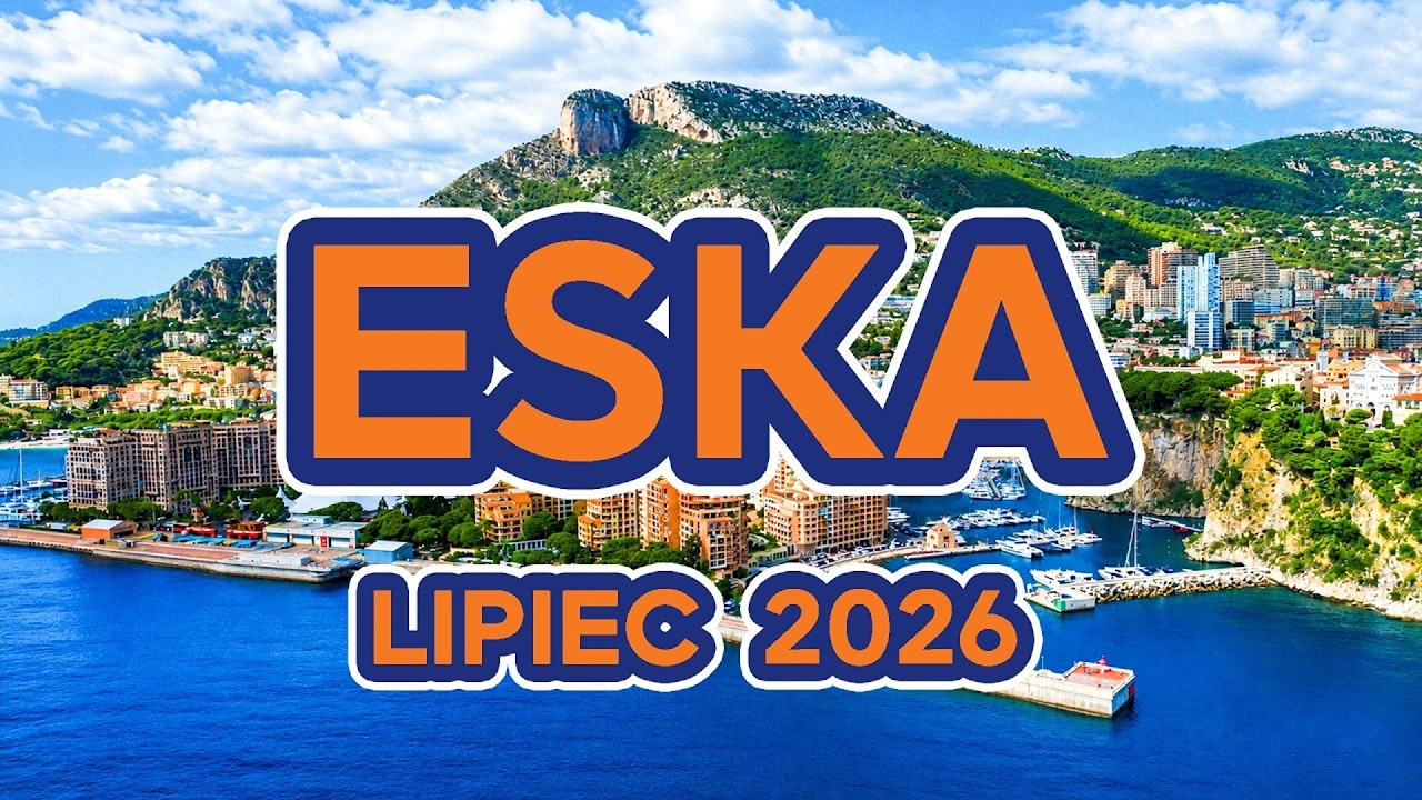 Eska Hity Lipiec 2026 🎵 Top Hits Polska - ESKA Hity na Czasie