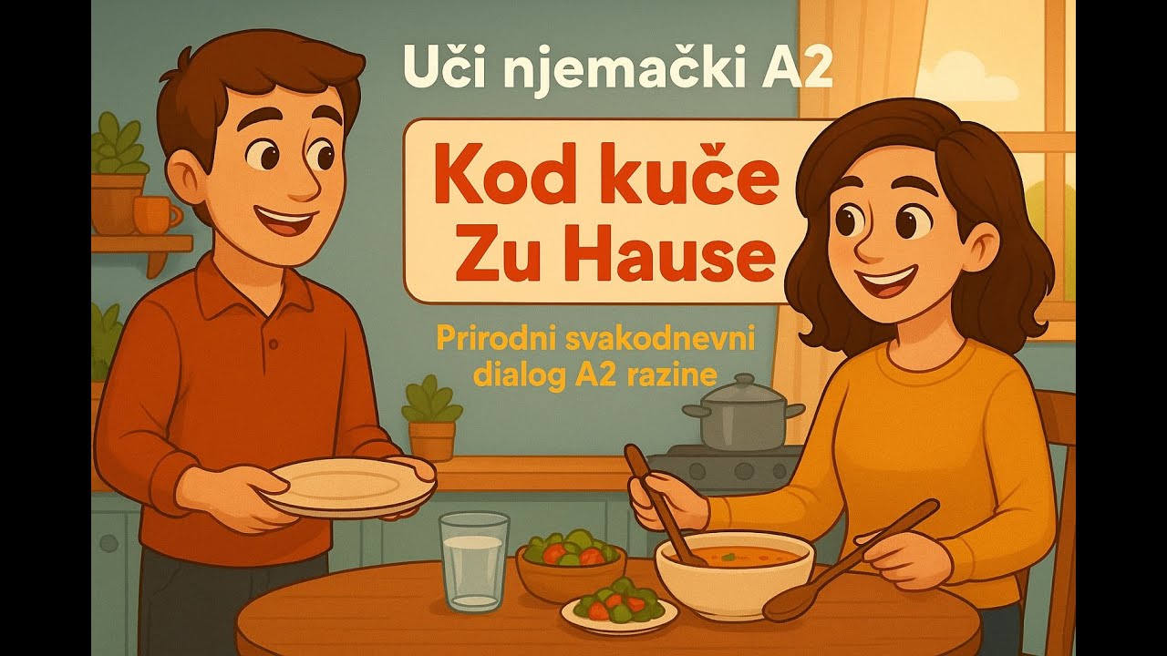 Uči njemački A2  Kod kuće – svakodnevni dijalog   Deutsch lernen – Zu Hause