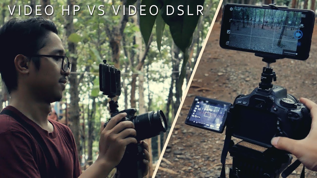 Bikin Video Pakai Kamera HP VS Kamera DSLR