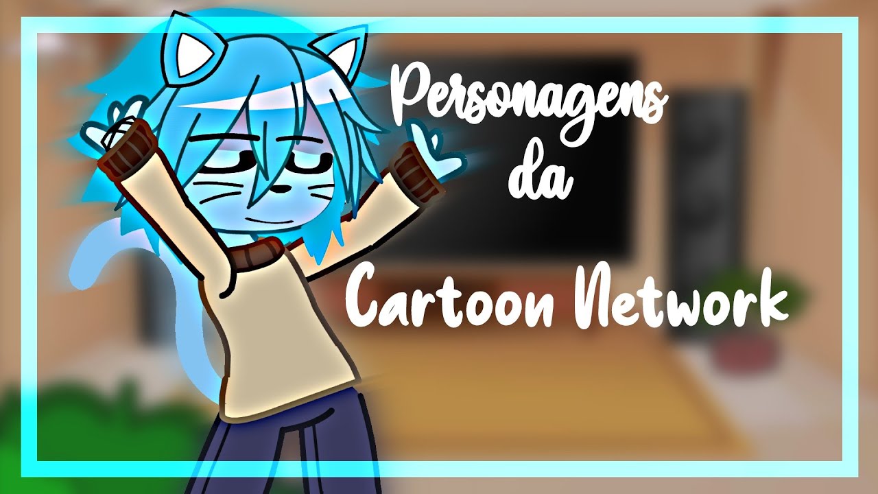 •|Personagens do Cartoon Network reagindo a tik toks•|gacha club
