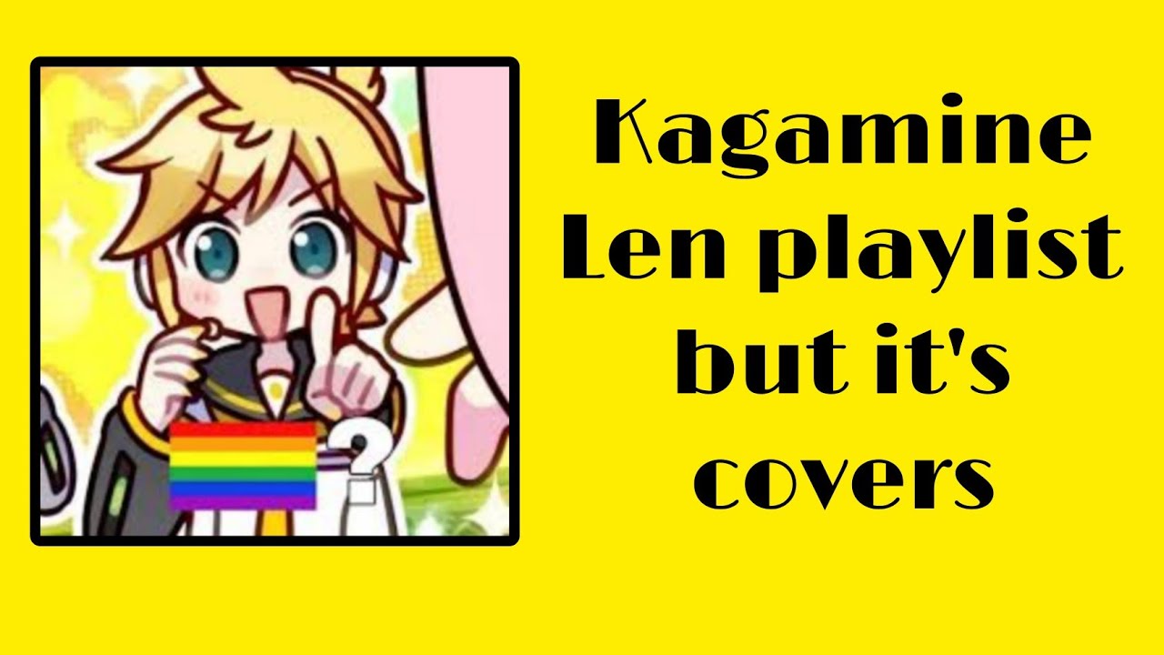 Len Kagamine Covers Playlist | MysicalMusical