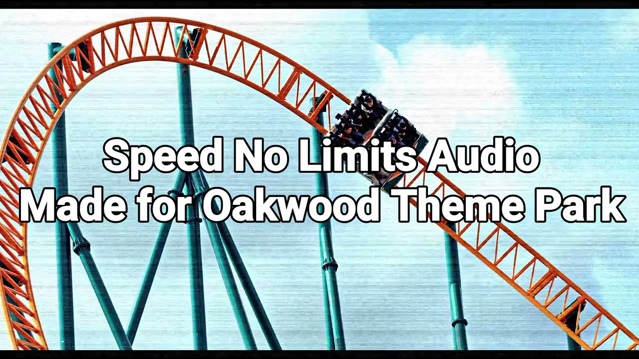 Speed No Limits Audio (Made for Oakwood Theme Park)