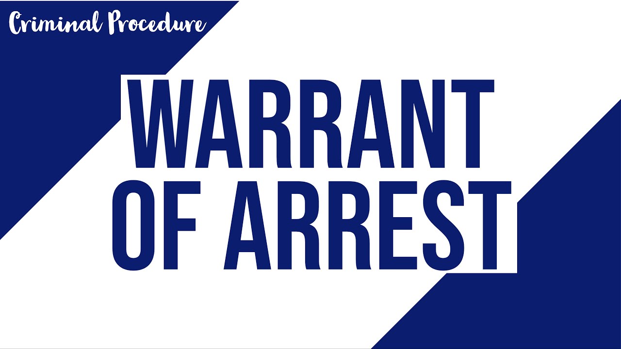 Warrant of Arrest; Criminal Procedure Discussion