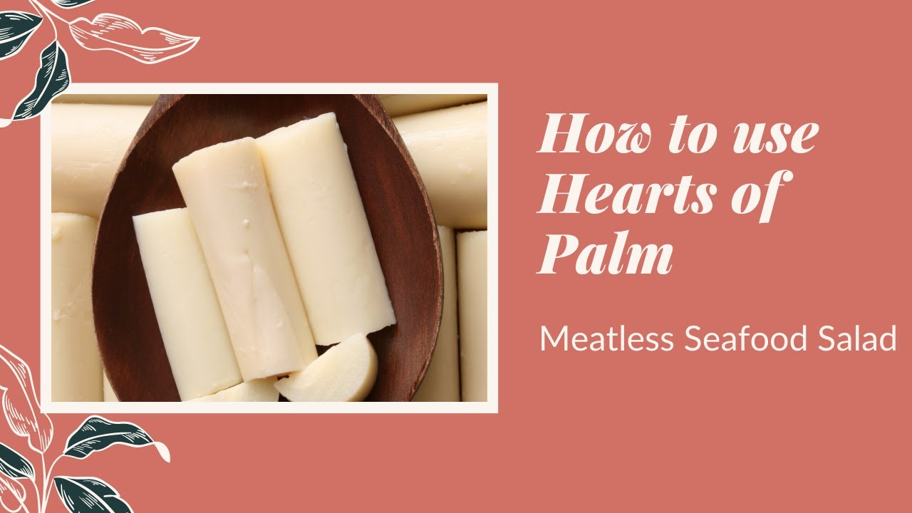 How to use Hearts of Palm