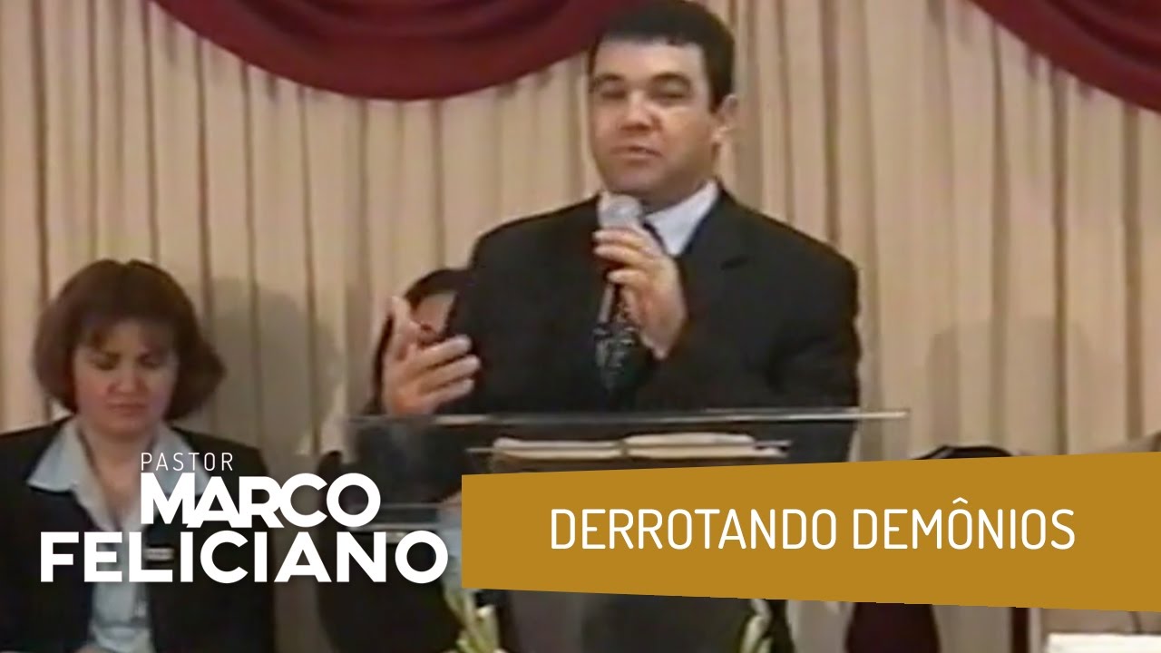 DERROTANDO DEMÔNIOS, PASTOR MARCO FELICIANO