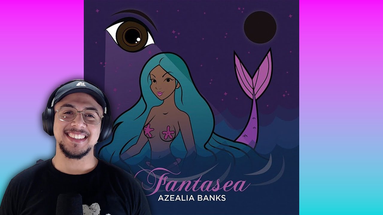 Where It All Started | Fantasea- Azealia Banks Mixtape REACTION!!