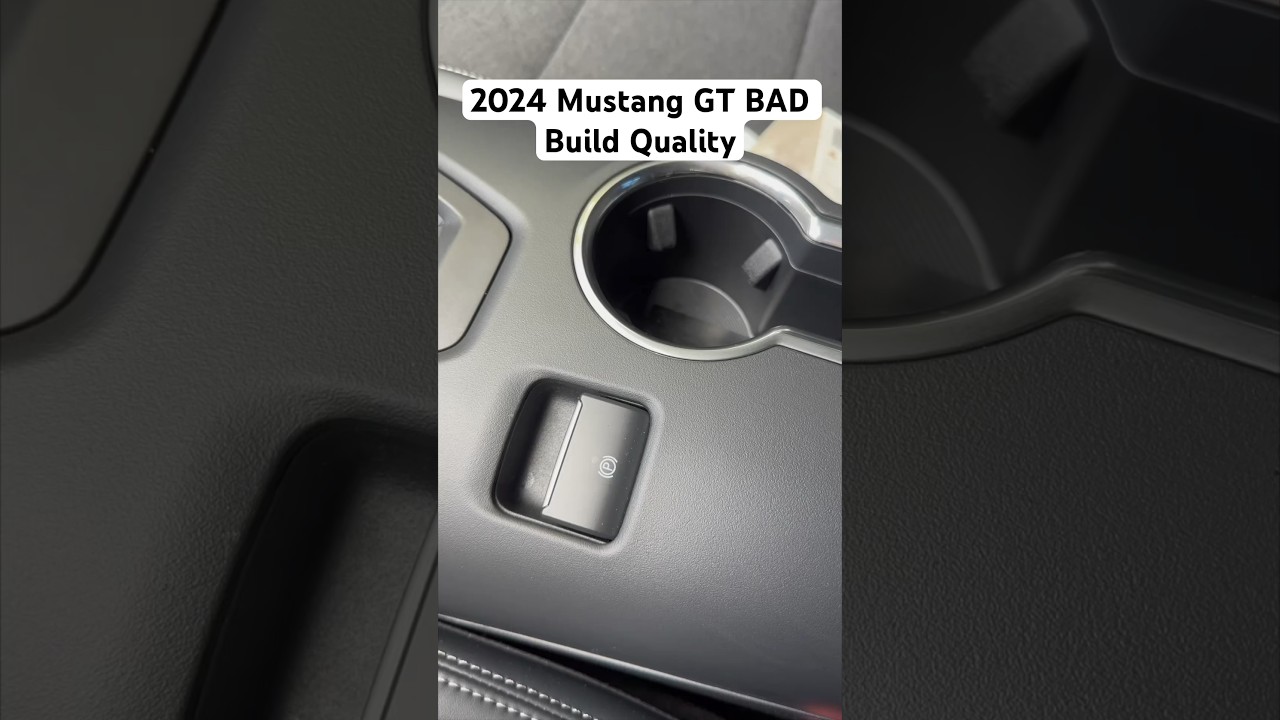 2024 Mustang GT BAD Build Quality
