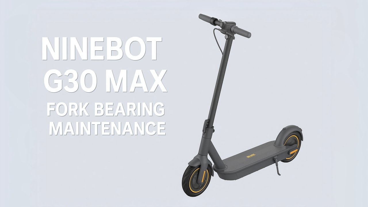 SEGWAY NINEBOT G30 MAX FORK BEARING MAINTENANCE CLEAN AND LUBRICATION #ninebotmax #g30max #bearing
