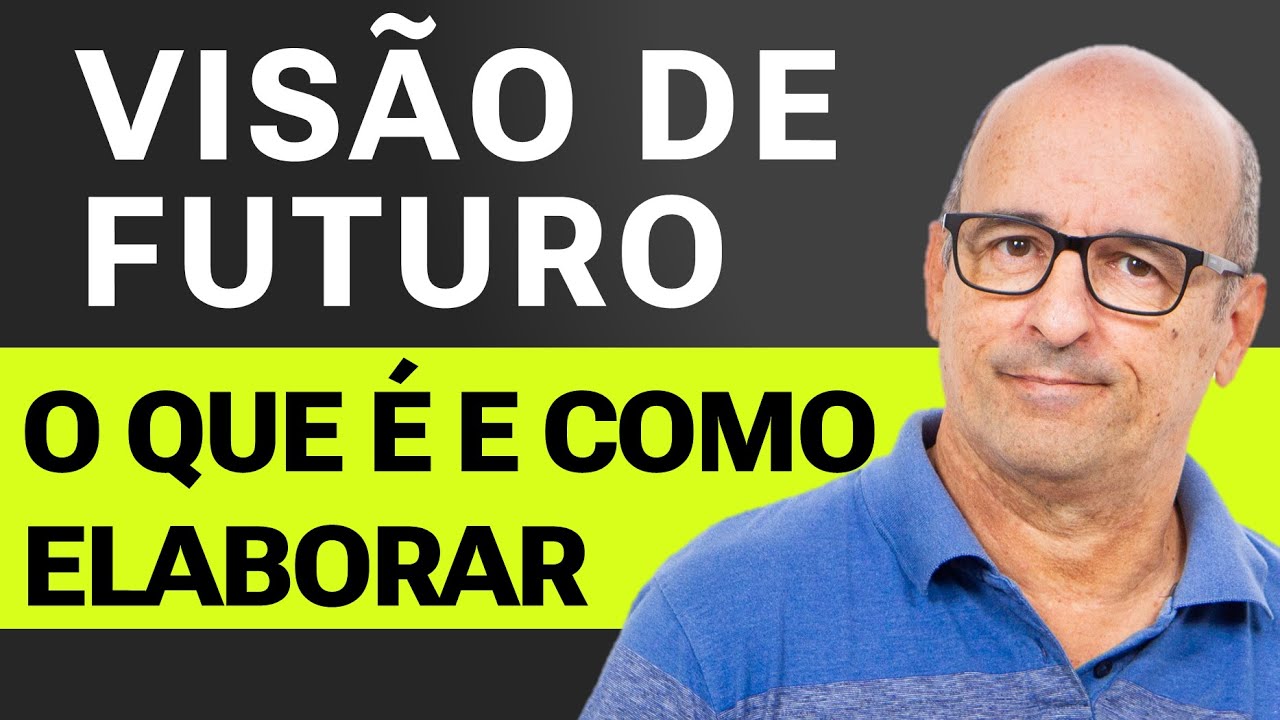 Visão de Futuro Como fazer