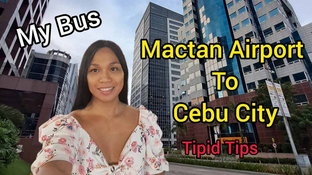 Murang Bus from Mactan Intl' Airport to Cebu City (Tipid Tips)