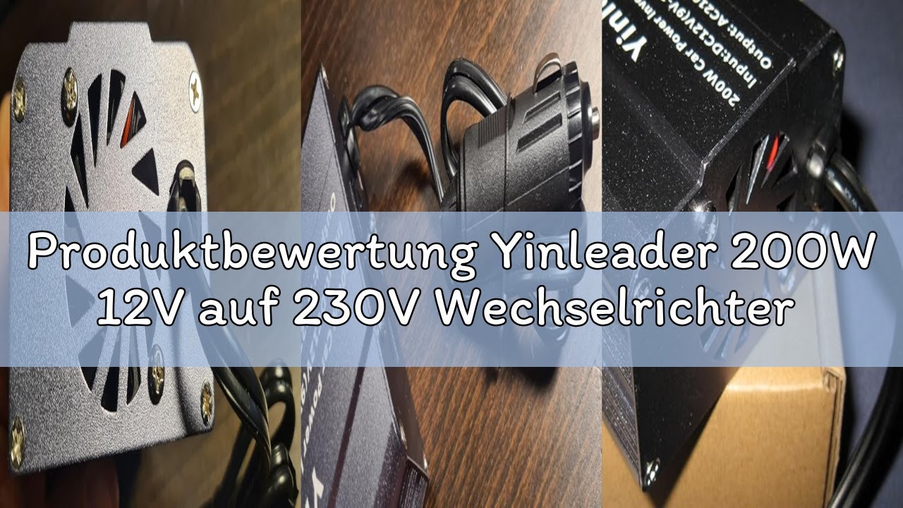 Produktbewertung Yinleader 200W 12V auf 230V Wechselrichter 1 EU-Steckdosen 2xUSB Kfz-Spannungswandl