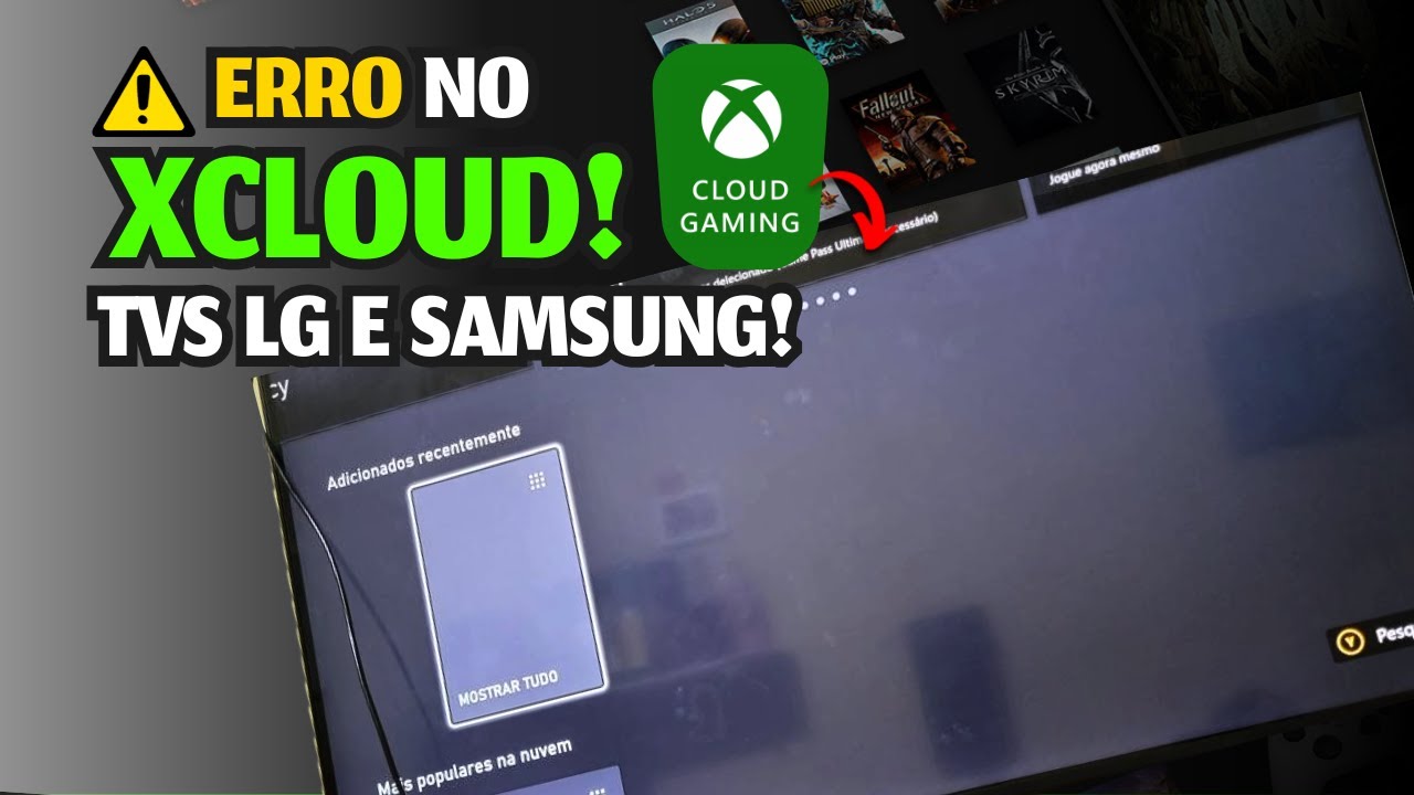 XCLOUD PAROU de funcionar nas TVs LG e SAMSUNG, tem SOLUÇÃO??