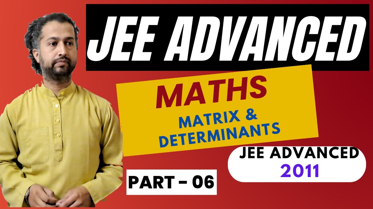 JEE ADVANCED Maths | Matrix & Determinants | part 6  #jeeadvanced #jeeadvancedmaths