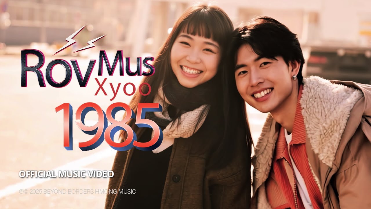 Beyond Borders Hmong Music &mdash; Rov Mus Xyoo 1985 (Official Music Video)