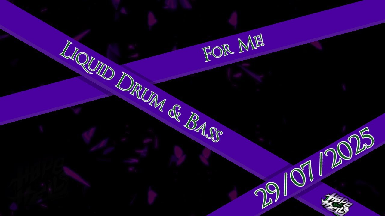 Liquid Drum & Bass for me! - 29-07-2025