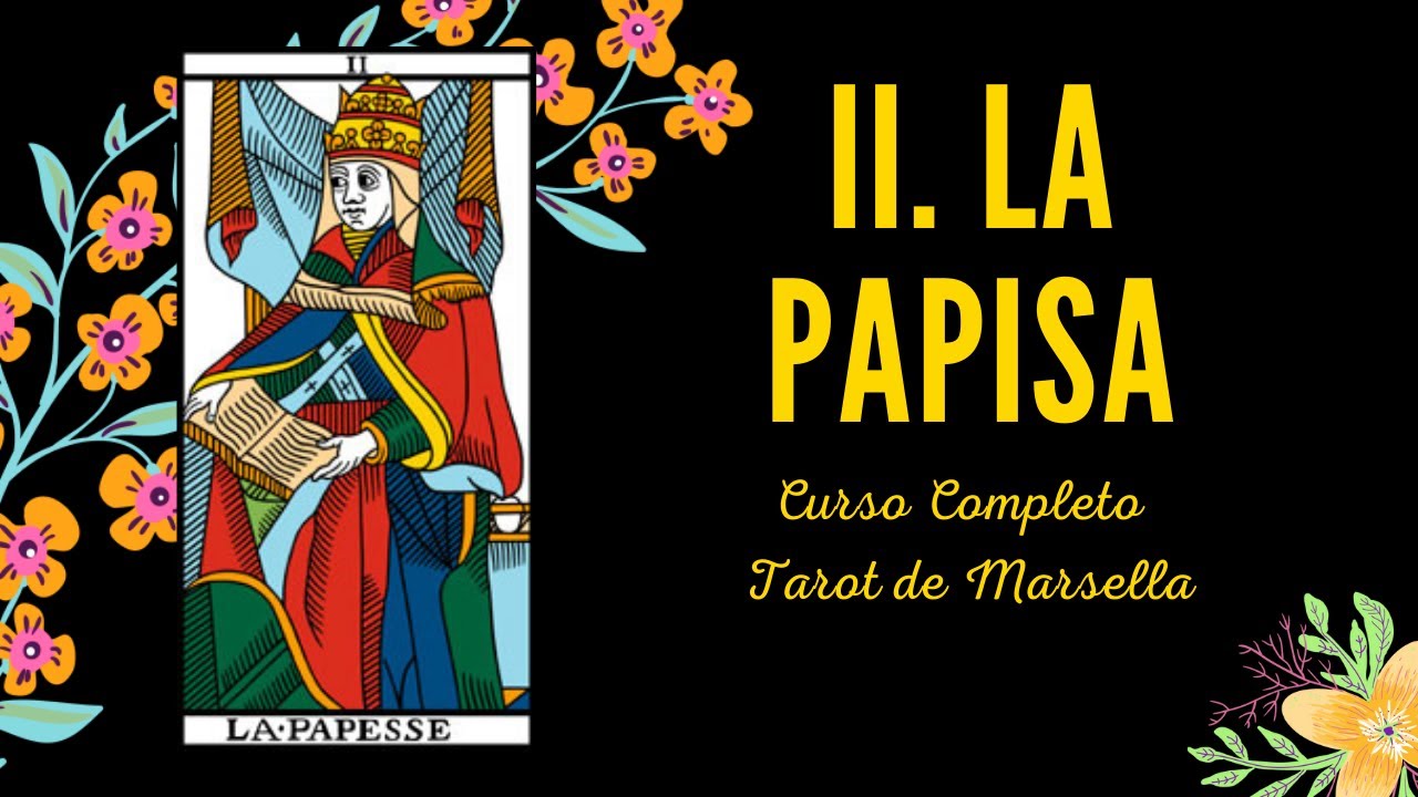 II LA PAPISA - CURSO COMPLETO TAROT DE MARSELLA