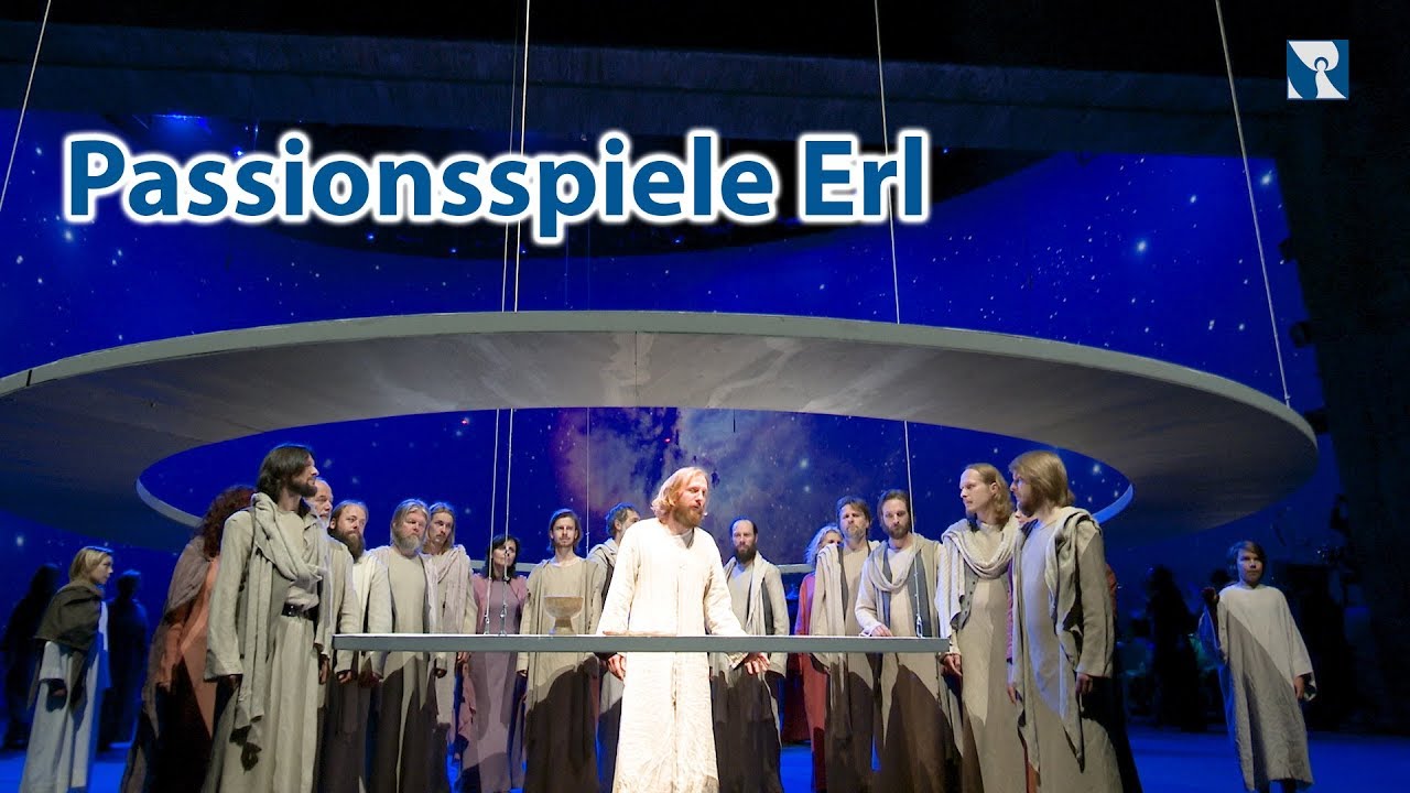 Passionsspiele Erl in Tirol - die ältesten Passionsspiele im deutschsprachigen Raum