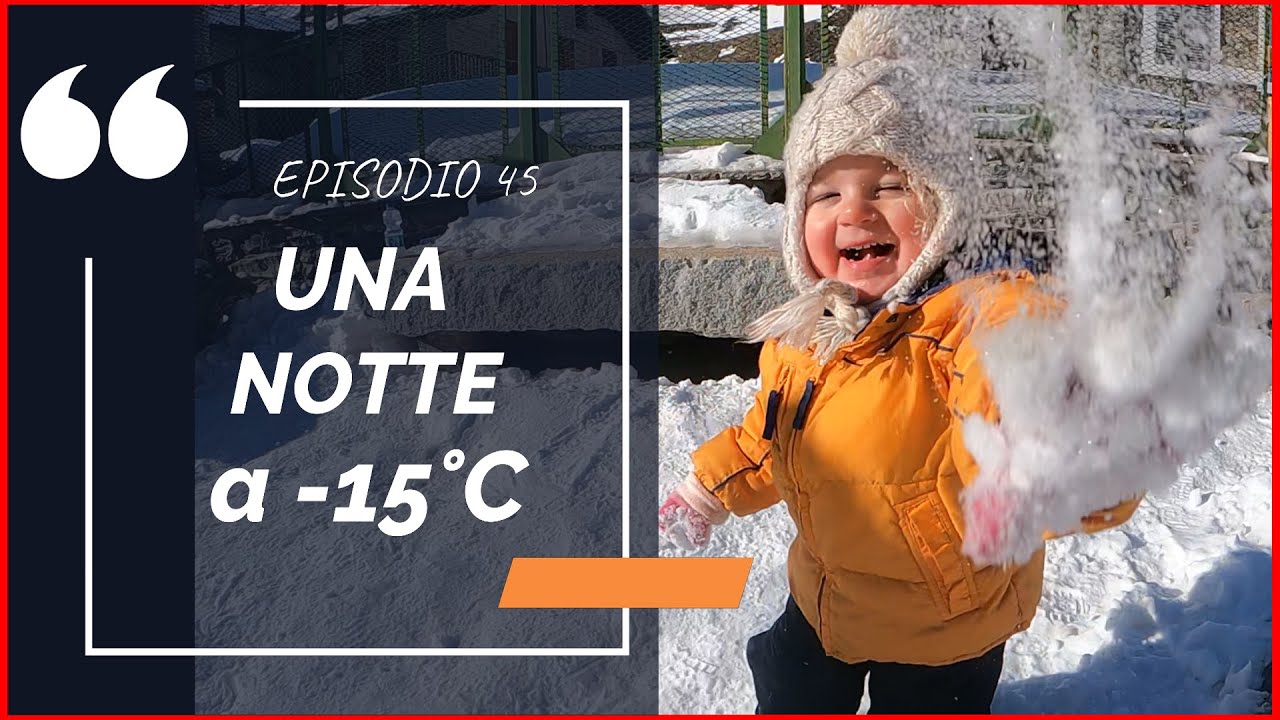 Dormire in camper a -15&deg;C - Nel cuore delle alpi, EP#45