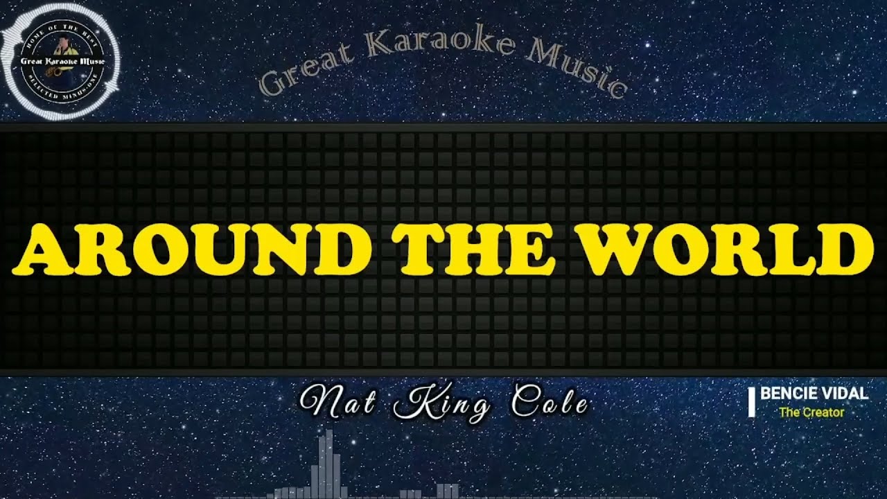 Around The World (KARAOKE) Nat King Cole