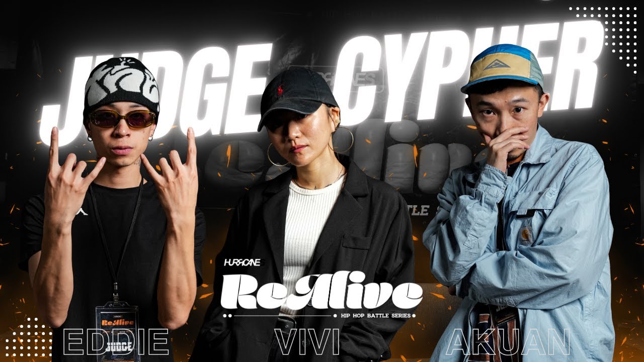 JUDGES Cypher【 Eddie / VIVI / AKUAN 】| ReAlive U24 Hiphop 1on1 Battle | Part.1 | HURRICANES