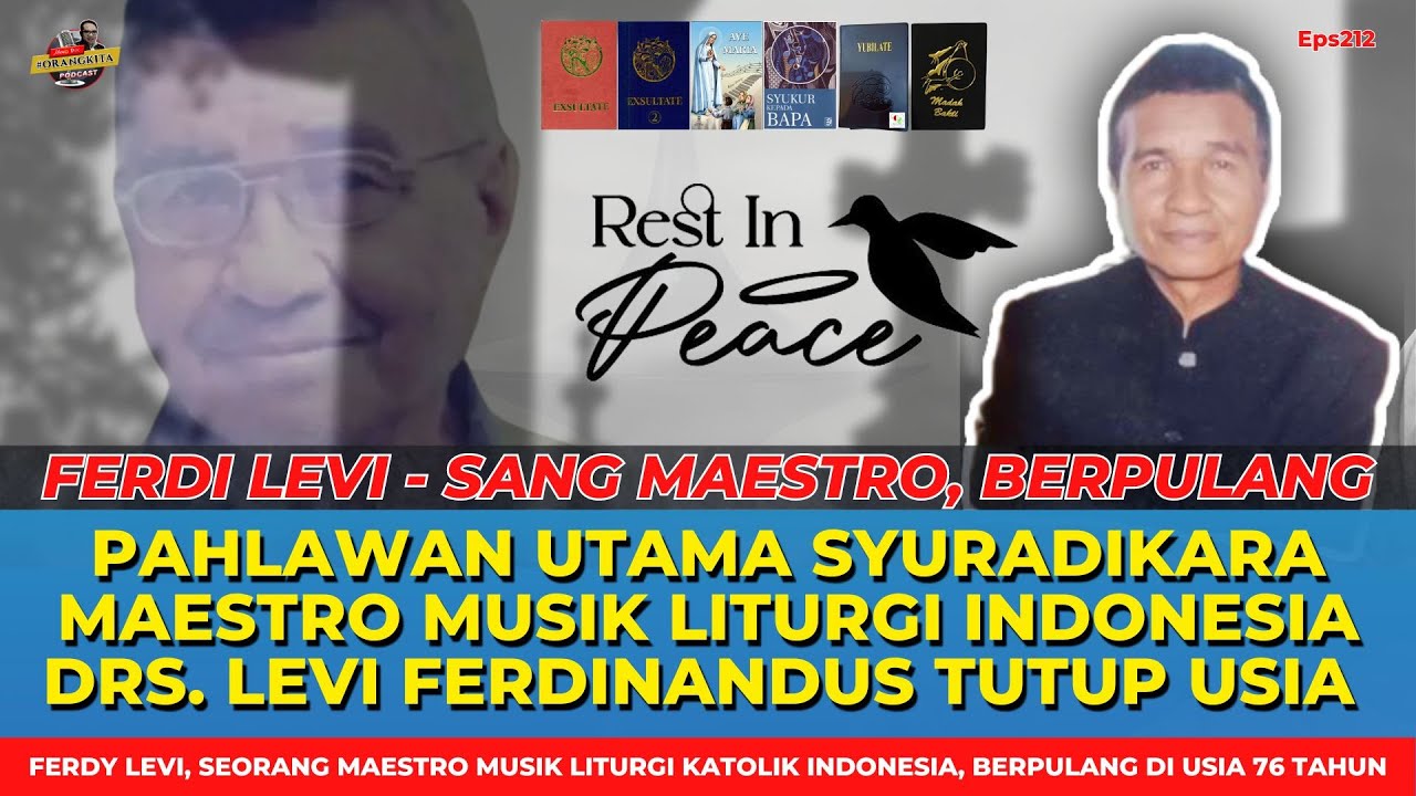Ferdi Levi - Maestro Musik Liturgi Indonesia &  Pahlawan Utama Syuradikara Tutup Usia // Eps212