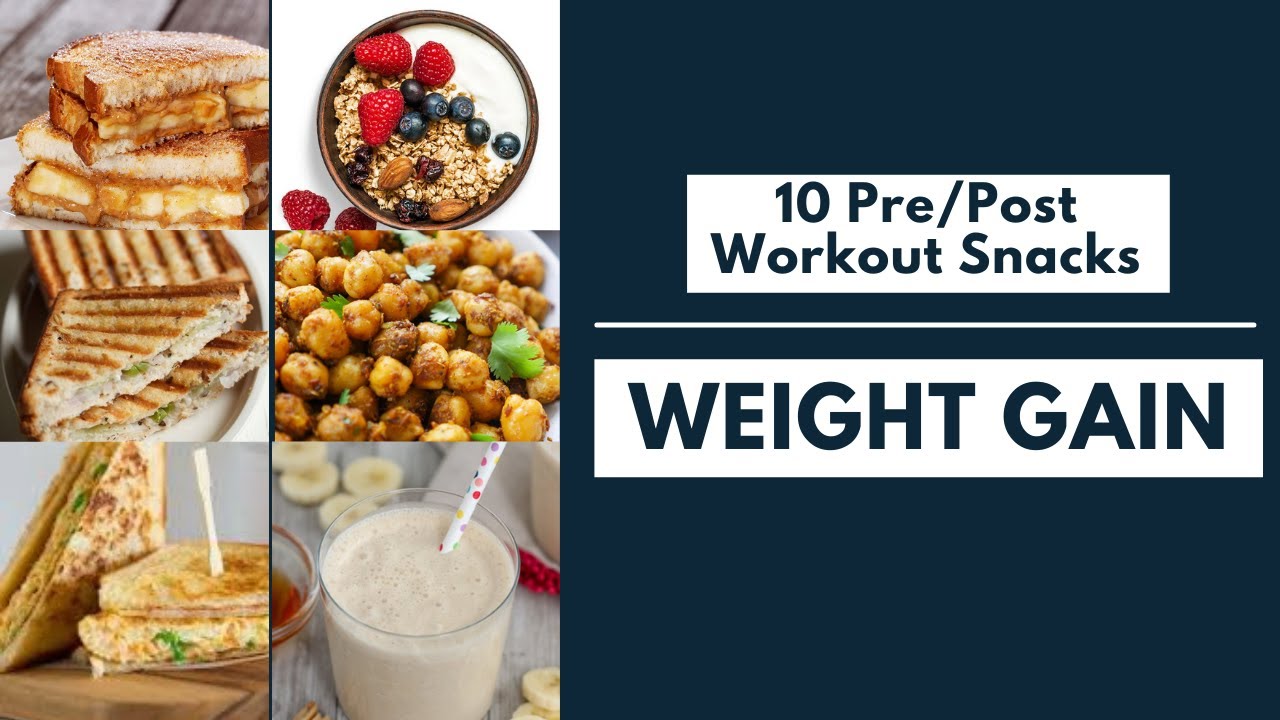 What to eat before and after a workout | High calorie snacks to gain weight