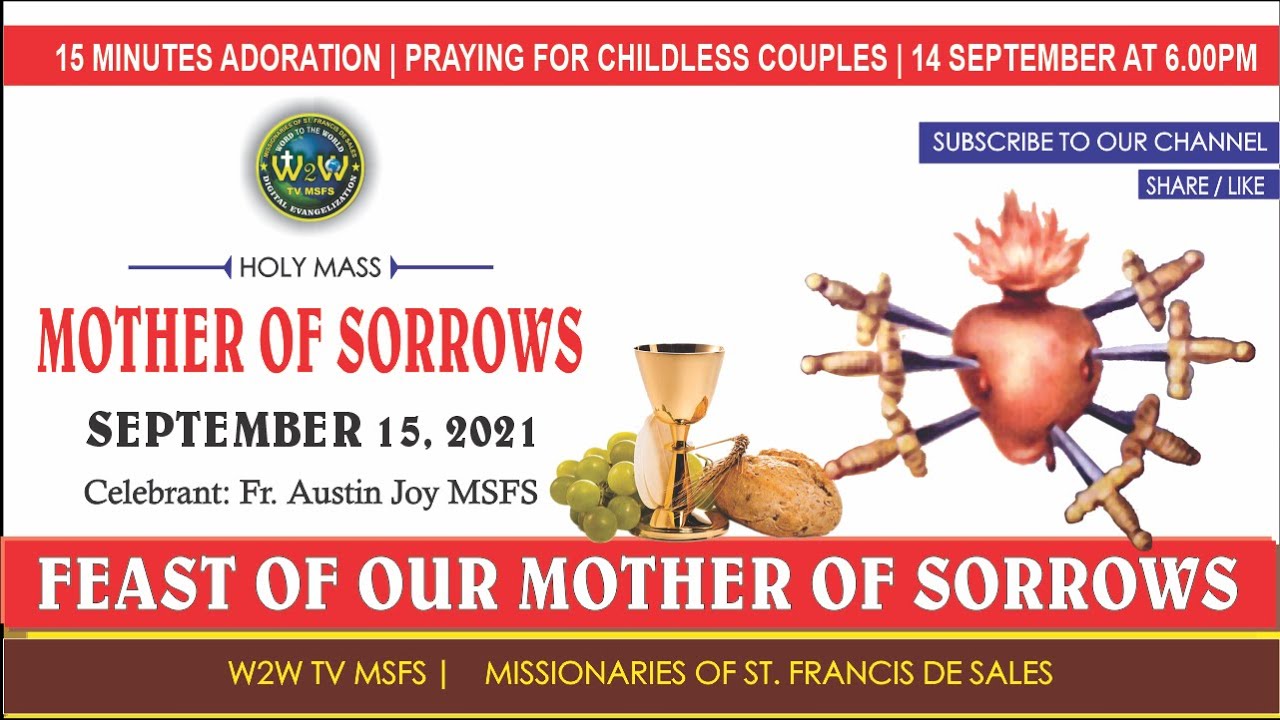 MOTHER OF SORROWS FEAST HOLY MASS | 15 SEPTEMBER 2021 | by Fr. Austin Joy MSFS