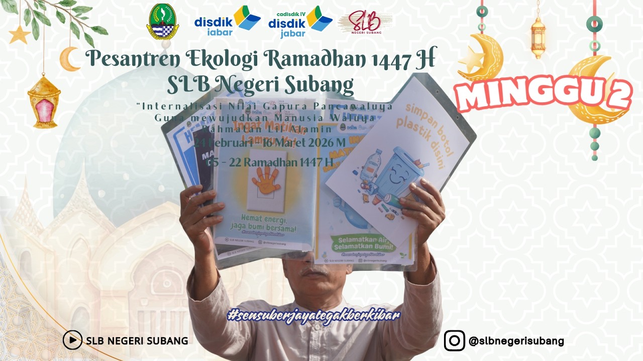 PESANTREN EKOLOGI MINGGU KEDUA DI SLB NEGERI SUBANG