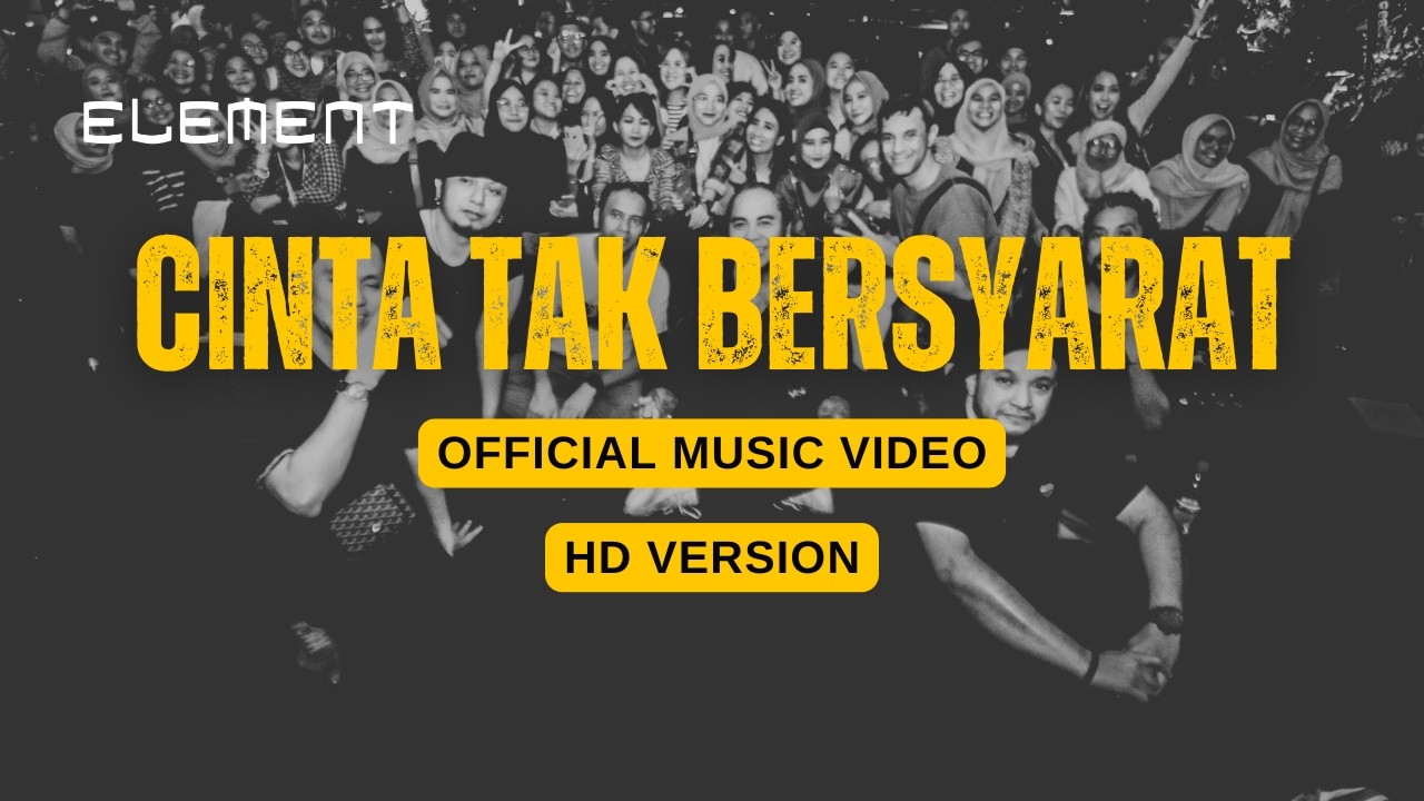 ELEMENT - Cinta Tak Bersyarat | HD Version (Official Music Video)